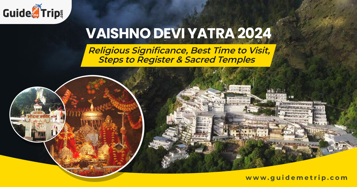 Explore Steps to Register for Vaishno Devi Yatra 2024