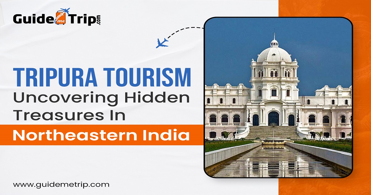 Tripura Tourism: Uncovering Hidden Treasures in Northeastern India
